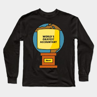 World's Okayest Accountant - Accounting & Finance Funny Long Sleeve T-Shirt